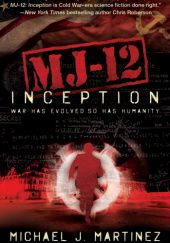 Okładka książki MJ-12 Inception Michael J. Martinez