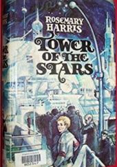 Okładka książki Tower of the Stars Rosemary Harris