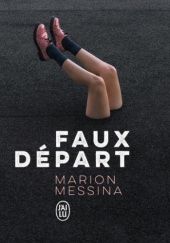 Okładka książki Faux départ Marion Messina