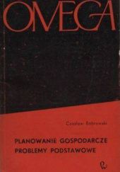 Okładka książki Planowanie gospodarcze: Problemy podstawowe Czesław Bobrowski