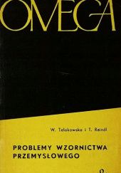 Okładka książki Problemy wzornictwa przemysłowego Tadeusz Reindl, Wanda Telakowska