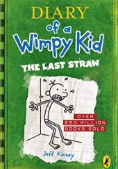 Okładka książki Diary of a Wimpy Kid: The Last Straw Jeff Kinney