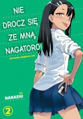 Okładka książki Nie drocz się ze mną, Nagatoro! #2 Nanashi