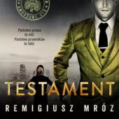 Okładka książki Testament Remigiusz Mróz