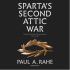 Okładka książki Sparta's Second Attic War: The Grand Strategy of Classical Sparta, 446–418 BC Paul A. Rahe