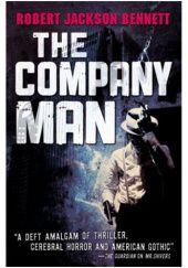 Okładka książki The Company Man Robert Jackson Bennett