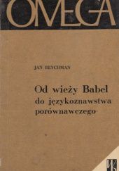 Okładka książki Od wieży Babel do językoznawstwa porównawczego Jan Reychman