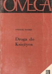 Okładka książki Droga do Księżyca Andrzej Marks