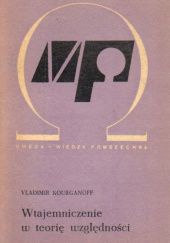 Okładka książki Wtajemniczenie w teorię względności Vladimir Kourganof