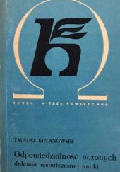 Okładka książki Odpowiedzialność uczonych: Dylemat współczesnej nauki Tadeusz Kielanowski