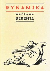 Okładka książki Dynamika Wacława Berenta Aleksandra Wójtowicz