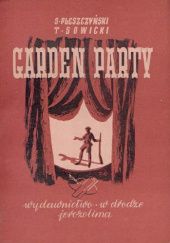Okładka książki Garden party: Sztuka w 4 aktach Tadeusz Sowicki, Aleksander Żabczyński