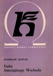 Okładka książki Etyka starożytnego Wschodu Stanisław Jedynak