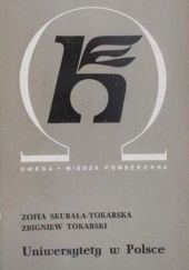 Okładka książki Uniwersytety w Polsce: Rys historyczny Zofia Skubała-Tokarska, Zbigniew Tokarski
