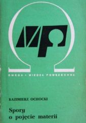 Okładka książki Spory o pojęcie materii Kazimierz Ochocki