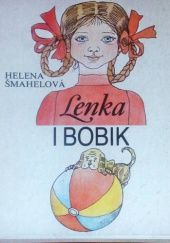 Okładka książki Lenka i Bobik Helena Šmahelová