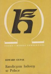Okładka książki Katolicyzm ludowy w Polsce: Studia socjologiczne Edward Ciupak