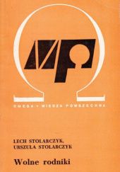 Okładka książki Wolne rodniki Lech Stolarczyk, Urszula Stolarczyk