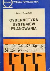 Okładka książki Cybernetyka systemów planowania Jerzy Regulski
