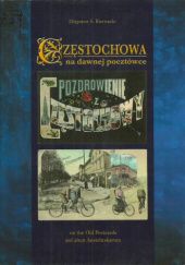 Okładka książki Częstochowa na dawnej pocztówce Zbigniew S. Biernacki
