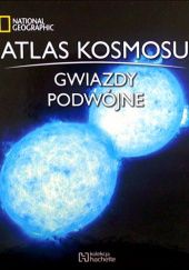 Okładka książki Atlas Kosmosu. Gwiazdy podwójne praca zbiorowa