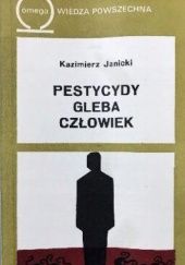 Okładka książki Pestycydy, gleba, człowiek Kazimierz Janicki