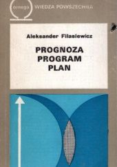 Okładka książki Prognoza, program, plan Aleksander Filasiewicz