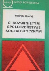 Okładka książki O rozwiniętym społeczeństwie socjalistycznym Henryk Chołaj