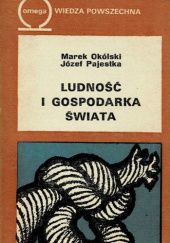 Okładka książki Ludność i gospodarka świata Marek Okólski, Józef Pajestka