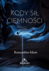Okładka książki Kody sił ciemności Ramaathis-Mam
