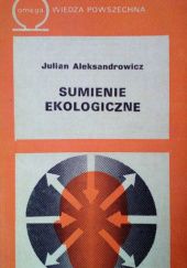 Okładka książki Sumienie ekologiczne Julian Aleksandrowicz