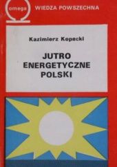 Jutro energetyczne Polski