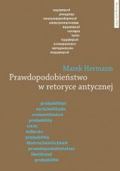 Okładka książki Prawdopodobieństwo w retoryce antycznej Marek Hermann