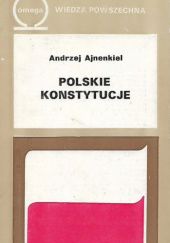 Okładka książki Polskie konstytucje Andrzej Ajnenkiel