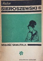 Okładka książki Miłość samuraja Wacław Sieroszewski