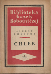 Okładka książki Chleb: Obrona Carycyna Aleksy Tołstoj