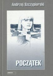 Okładka książki Początek Andrzej Szczypiorski