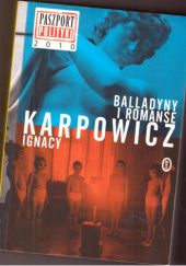 Okładka książki Balladyny i romanse Ignacy Karpowicz