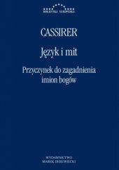 Okładka książki Język i mit. Przyczynek do zagadnienia imion bogów Ernst Cassirer