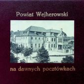 Okładka książki Powiat Wejherowski na dawnych pocztówkach Tomasz Żmuda-Trzebiatowski
