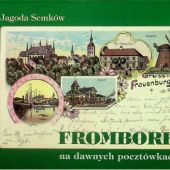 Okładka książki Frombork na dawnych pocztówkach Jagoda Semków