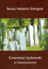 Okładka książki Cmentarz żydowski w Dzierżoniowie Beata Hebzda-Sołogub