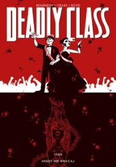 Okładka książki Deadly Class, tom 8: Nigdy nie wracaj Wes Craig, Rick Remender