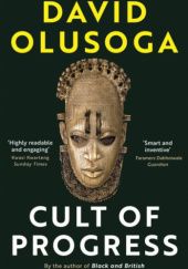 Okładka książki The Cult of Progress David Olusoga