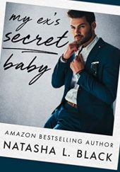 Okładka książki My Ex's Secret Baby Natasha L. Black