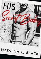Okładka książki His Secret Baby Natasha L. Black