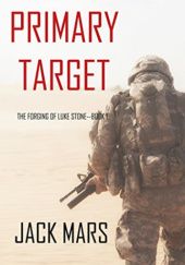 Okładka książki Primary Target Jack Mars