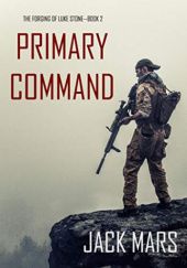 Okładka książki Primary Command Jack Mars