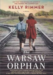 Okładka książki The Warsaw Orphan Kelly Rimmer
