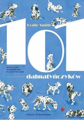 Okładka książki 101 Dalmatyńczyków Magdalena Kozieł-Nowak, Dodie Smith